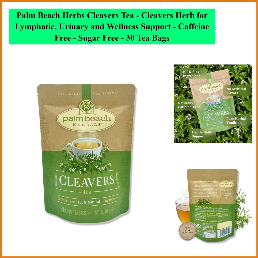 Palm Beach Herbs Cleavers Tea – Cleavers Herb for Lymphatic, Urinary and Well…