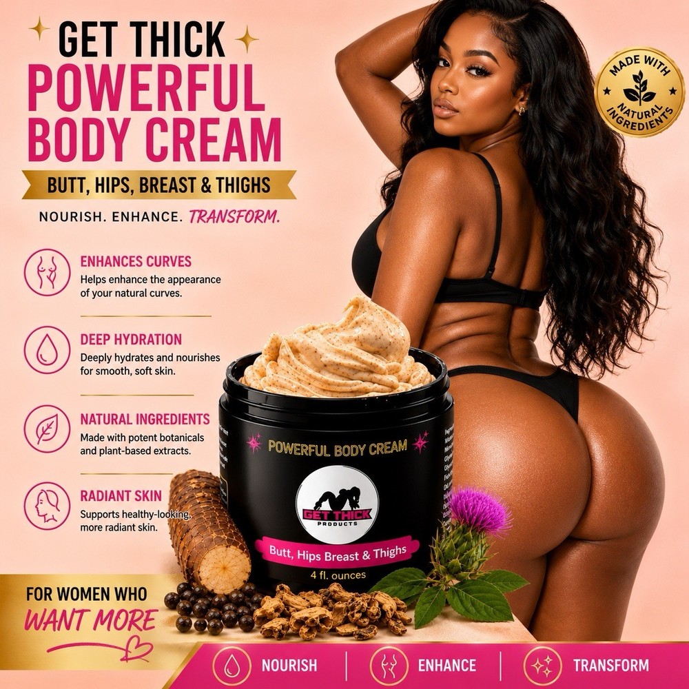 Get Thick Products POWERFUL Booty Enhancement Cream Butt, Hips & Thighs