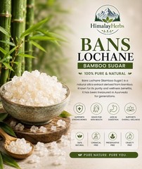 Banslochan | Bans Lochan | Vanshlochan | Bamboo Silica | Bamboo Sugar | Tabashee
