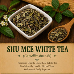 Shu Mee White Tea (Camellia sinensis) Premium Loose Leaf White Tea