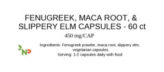 Fenugreek , MACA, & Slippery Elm – Vegan Capsules