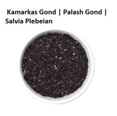 Kamarkas Gond | Palash Gond | Salvia Plebeian Anti-aging,Promotes Healthy Hair