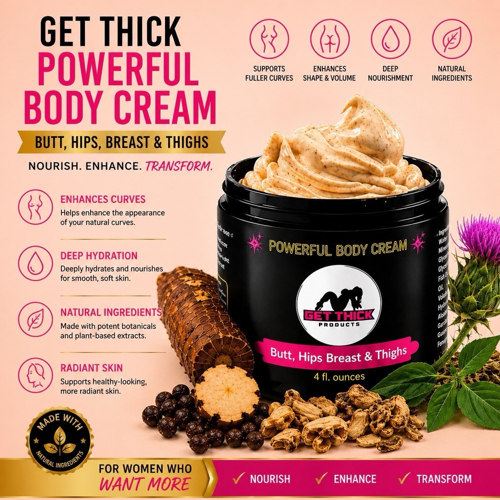 Get Thick POWERFUL Booty Women’s Enhancement Body Cream Butt, Hips & Thighs